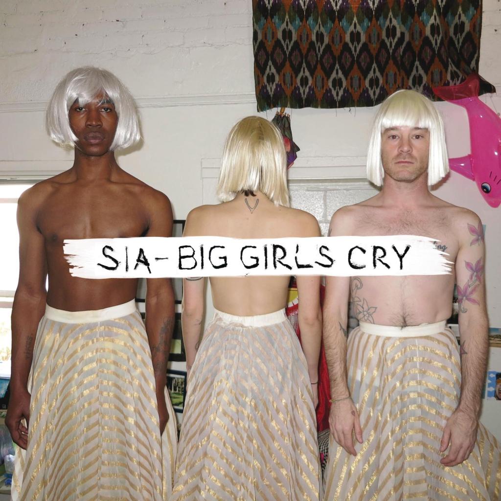 Song of the Week: Sia – Big Girls Cry&nbsp;(2015)