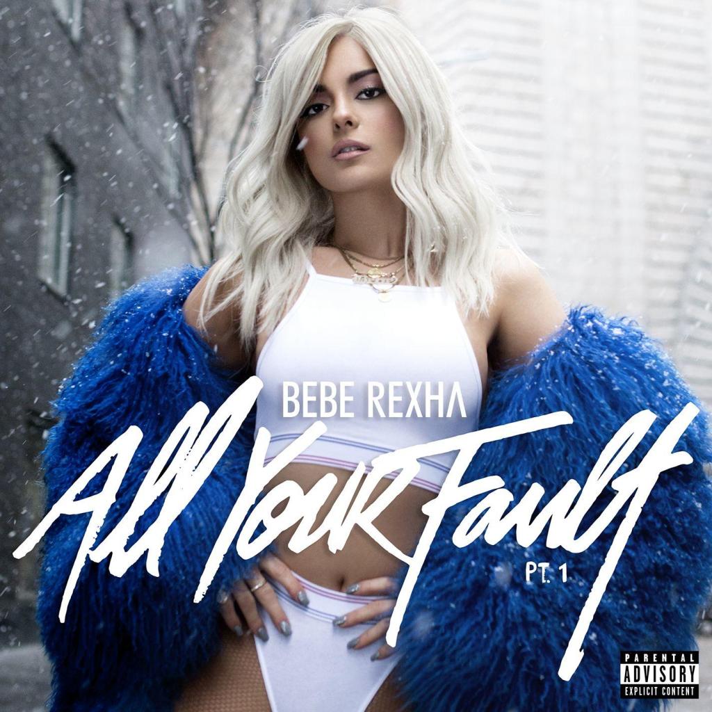 Album Review: Bebe Rexha – All Your Fault: Pt. 1&nbsp;(2017)